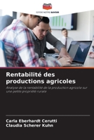 Rentabilité des productions agricoles: Analyse de la rentabilité de la production agricole sur une petite propriété rurale (French Edition) 6207656539 Book Cover
