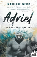 Adriel: Au coeur de Lexington, T1 (French Edition) B0DHG88SBK Book Cover