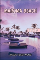 Maroma Beach 2025 (Wanderway Chronicles: Exploring the World’s Hidden Stories and Uncharted Paths) B0DQ1HW16Q Book Cover