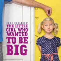 The Little Girl Who Wanted to Be Big 0062425390 Book Cover