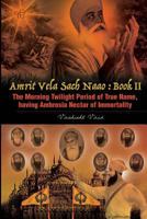 The Morning Twilight Period of True Name, Having Ambrosia Nectar of Immortality -Book II 136537887X Book Cover