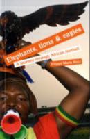 Elephants, Lions and Eagles 0954013492 Book Cover