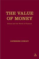 The Value of Money: Ethics And the World of Finance 0567030903 Book Cover