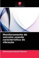 Monitoramento de veículos usando característica de vibração 6203158968 Book Cover