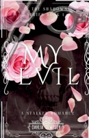 My Evil (In the Shadows) B0F1X3NSD4 Book Cover