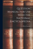 Question Manual for Use With the National Encyclopedia 1014581001 Book Cover