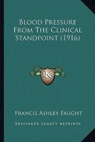 Blood-pressure From the Clinical Standpoint 1357289081 Book Cover