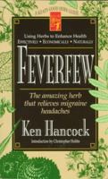 Feverfew: The Amazing Herb That Relieves Migraine Headaches (Keats Good Herb Guide Series) 0879837985 Book Cover