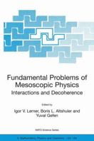 Fundamental Problems Of Mesoscopic Physics: Interactions And Decoherence 1402021925 Book Cover