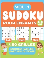 Sudoku Enfant 6-8 Ans Avec Solutions: Sudoku, jeu de chiffres pour enfants de 6, 7 et 8 ans, pour entraîner la mémoire et la logique. C'est un Sudoku ... logique relaxant et éducatif (French Edition) B0CV459758 Book Cover