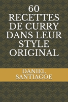 60 RECETTES DE CURRY DANS LEUR STYLE ORIGINAL 2383370037 Book Cover