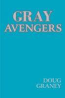 Gray Avengers 1434353869 Book Cover