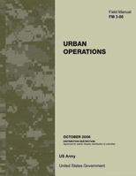 Field Manual FM 3-06 Urban Operations October 2006 1477508104 Book Cover