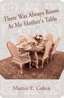 There Was Always Room At My Mother's Table 0595340717 Book Cover