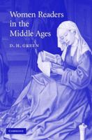 Women Readers in the Middle Ages (Cambridge Studies in Medieval Literature) 0521174376 Book Cover