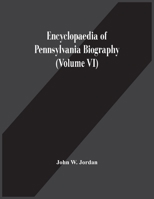 Encyclopaedia Of Pennsylvania Biography 9354481833 Book Cover