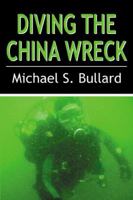 Diving the China Wreck 0741417375 Book Cover