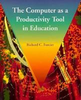 Computer As a Productivity Tool in Education, The 0023387025 Book Cover