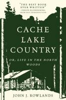 Cache Lake Country: Life in the North Woods 0881504211 Book Cover