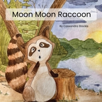 Moon Moon Raccoon B0F8Q1SH1M Book Cover