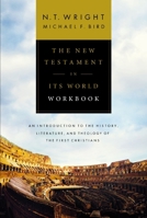 The New Testament in Its World Workbook: An Introduction to the History, Literature, and Theology of the First Christians 0310528704 Book Cover