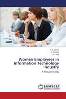 Women Employees in Information Technology Industry: A Research Study 3659001171 Book Cover