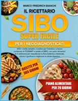 IL RICETTARIO SIBO SUPER FACILE PER I NEODIAGNOSTICATI: 400+ ricette semplici, curative per l’intestino, a basso contenuto di FODMAP e adatte al SIBO, ... ridurre il gonfi (Italian Edition) B0H2VLB89S Book Cover