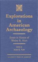 Explorations in American Archaeology: Essays in Honor of Lesley R. Hurt 0761811842 Book Cover