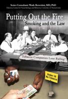 Putting Out the Fire: Smoking and the Law 1422202348 Book Cover