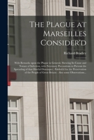 The Plague at Marseilles Consider'd 1500497355 Book Cover