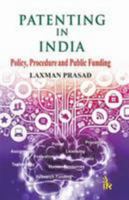 Patenting in India: Policy, Procedure and Public Funding 9384588938 Book Cover