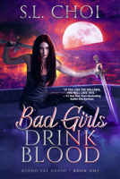 Bad Girls Drink Blood 164898147X Book Cover