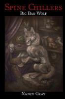 Spine Chillers: Big Bad Wolf 172029724X Book Cover