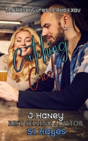 Catching Creole: A Friends to Lovers Serial B08KSG895C Book Cover