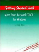 Getting Started With Micro Focus Personal COBOL for Windows 047118490X Book Cover