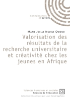 Valorisation des résultats de la recherche universitaire et créativité chez les jeunes en Afrique (French Edition) 2753906637 Book Cover
