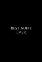 Best Aunt. Ever.: A wide ruled Notebook 1730859526 Book Cover