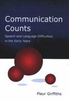 Communication Counts: Speech and Language Difficulties in the Early Years 1853467979 Book Cover