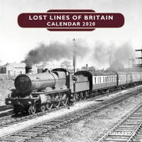 Lost Lines of Britain Calendar 2020 1913134210 Book Cover