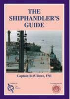 Shiphandler's Guide for Masters and Navigating Officers, Pilots and Tug Masters 1870077350 Book Cover