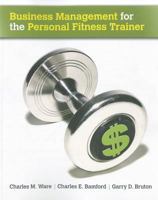 Business Management for the Personal Fitness Trainer 0073377082 Book Cover