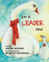 I'm a Leader Now 1999475305 Book Cover