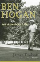 Ben Hogan: An American Life 0385503121 Book Cover