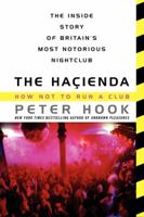 The Haçienda: How Not to Run a Club 0062307959 Book Cover