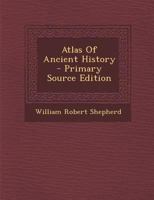 Atlas Of Ancient History 1015820948 Book Cover