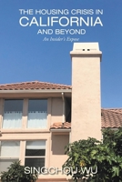 The Housing Crisis in California and Beyond : An Insider's Expose 166550417X Book Cover