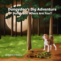 Dangydoo's Big Adventure - Dangydoo Where Are You? B0BT76ND5B Book Cover