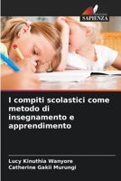 I compiti scolastici come metodo di insegnamento e apprendimento 6205797003 Book Cover