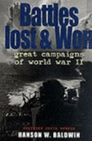 Battles lost and won: great campaigns of World War II 1861053290 Book Cover