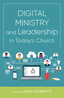 Digital Ministry and Leadership in Today’s Church 081466802X Book Cover